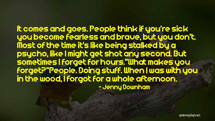 Having Stuff On Your Mind Quotes By Jenny Downham Having Stuff On Your Mind Quotes By Jenny Downham