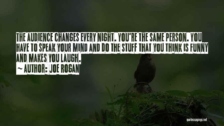 Having Stuff On Your Mind Quotes By Joe Rogan