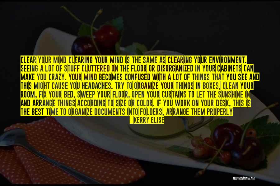 Having Stuff On Your Mind Quotes By Kerry Elise Having Stuff On Your Mind Quotes By Kerry Elise