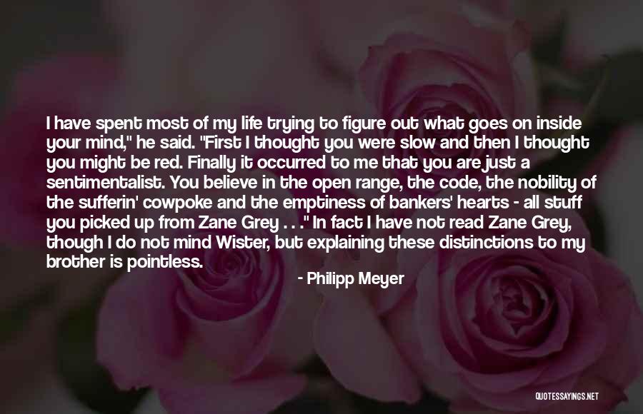 Having Stuff On Your Mind Quotes By Philipp Meyer Having Stuff On Your Mind Quotes By Philipp Meyer