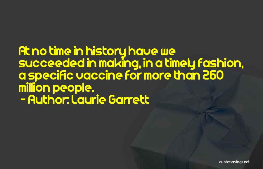 Having Succeeded Quotes By Laurie Garrett