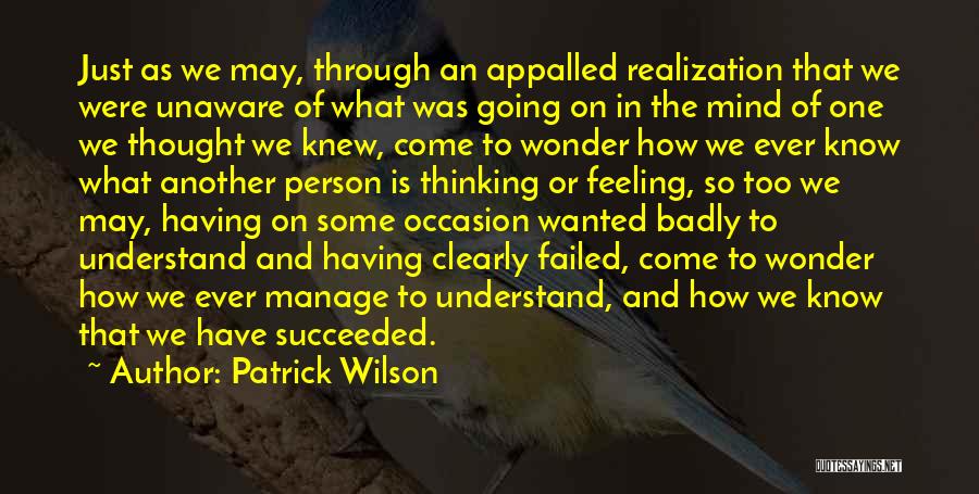 Having Succeeded Quotes By Patrick Wilson