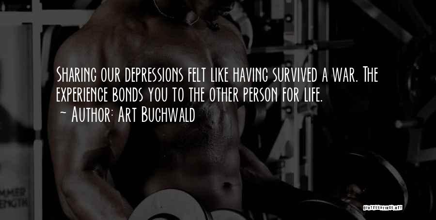 Having Survived Quotes By Art Buchwald