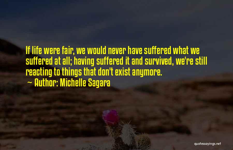 Having Survived Quotes By Michelle Sagara
