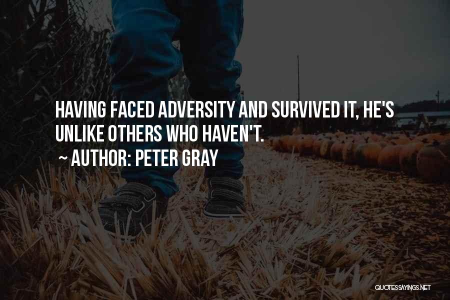 Having Survived Quotes By Peter Gray