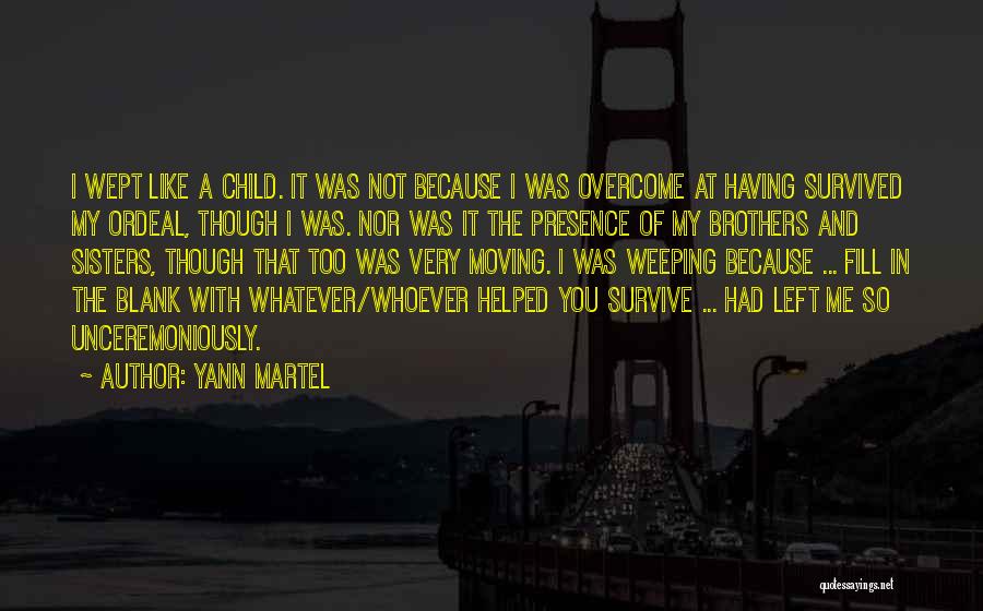 Having Survived Quotes By Yann Martel