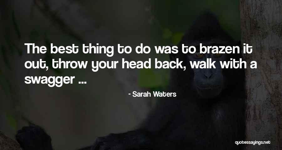Having Swagger Quotes By Sarah Waters Having Swagger Quotes By Sarah Waters