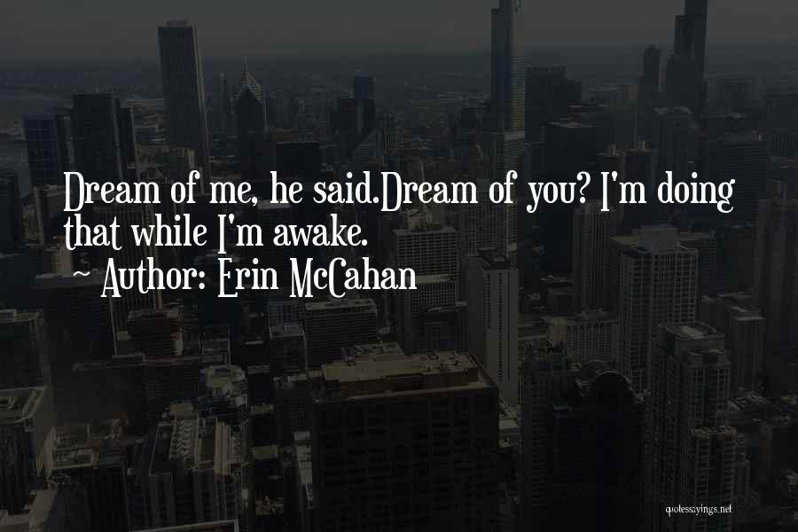 Having Sweet Dreams Quotes By Erin McCahan