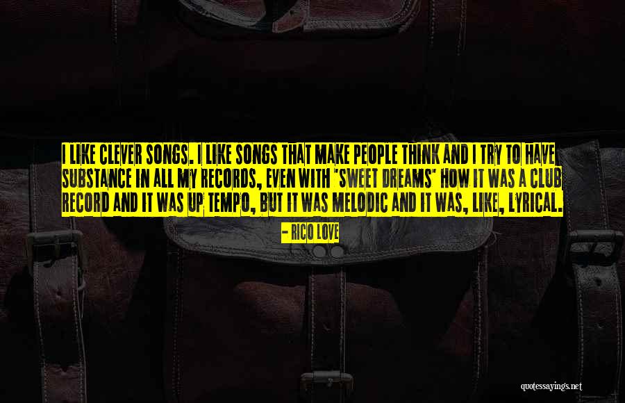 Having Sweet Dreams Quotes By Rico Love Having Sweet Dreams Quotes By Rico Love