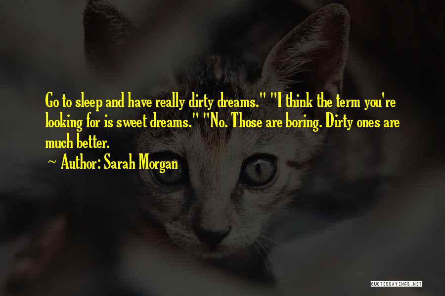 Having Sweet Dreams Quotes By Sarah Morgan