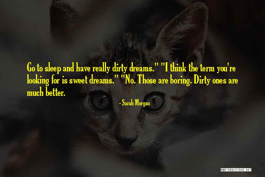 Having Sweet Dreams Quotes By Sarah Morgan