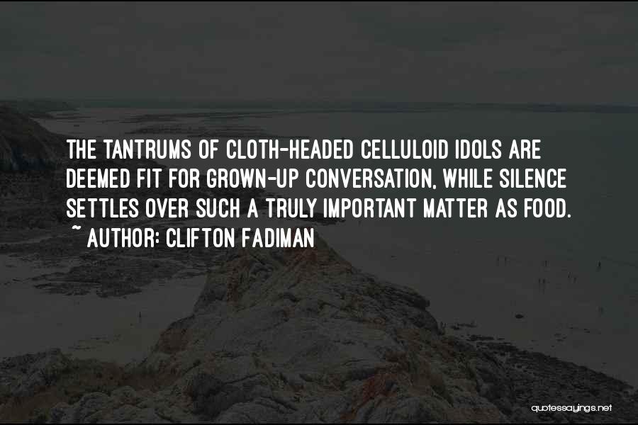 Having Tantrums Quotes By Clifton Fadiman