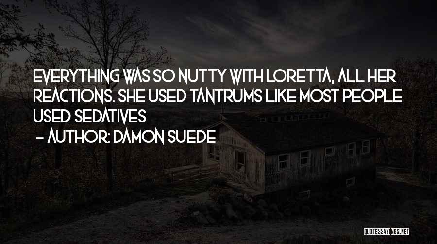 Having Tantrums Quotes By Damon Suede