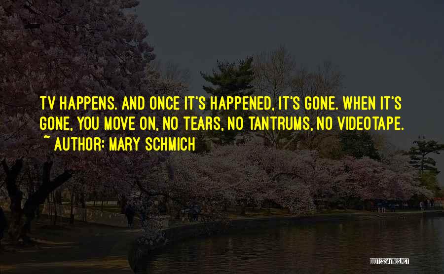 Having Tantrums Quotes By Mary Schmich