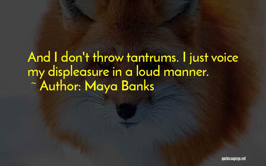 Having Tantrums Quotes By Maya Banks
