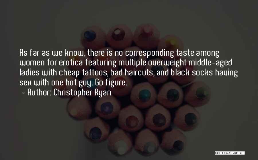 Having Tattoos Quotes By Christopher Ryan