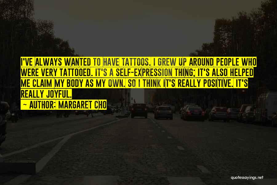 Having Tattoos Quotes By Margaret Cho