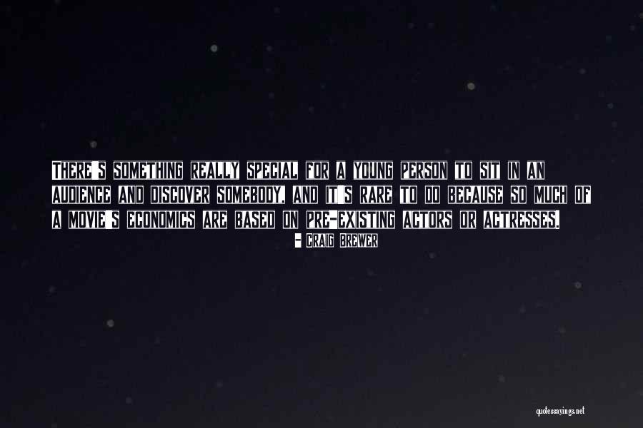 Having That Special Person Quotes By Craig Brewer Having That Special Person Quotes By Craig Brewer