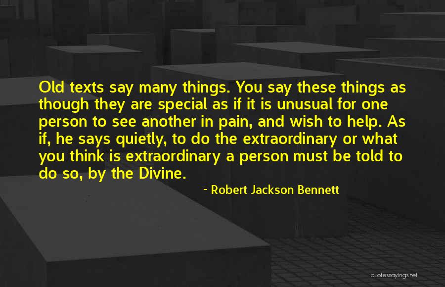 Having That Special Person Quotes By Robert Jackson Bennett Having That Special Person Quotes By Robert Jackson Bennett