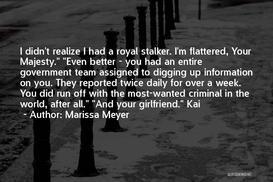 Having The Best Girlfriend In The World Quotes By Marissa Meyer