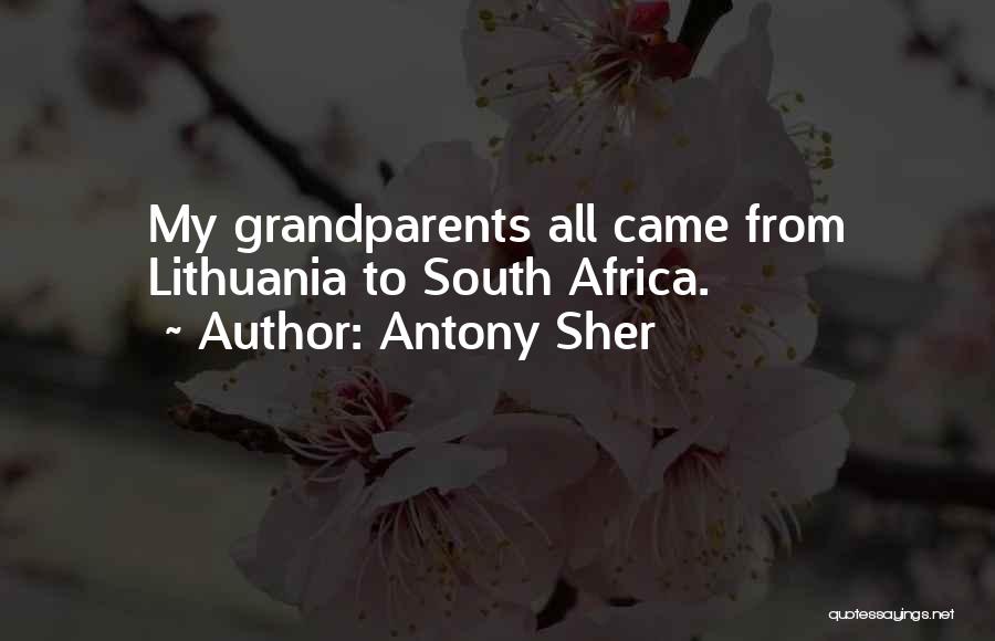 Having The Best Grandparents Quotes By Antony Sher