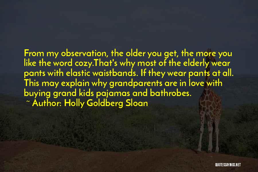 Having The Best Grandparents Quotes By Holly Goldberg Sloan