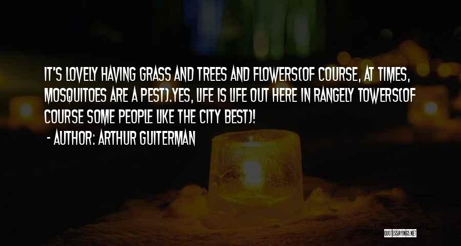 Having The Best Life Quotes By Arthur Guiterman