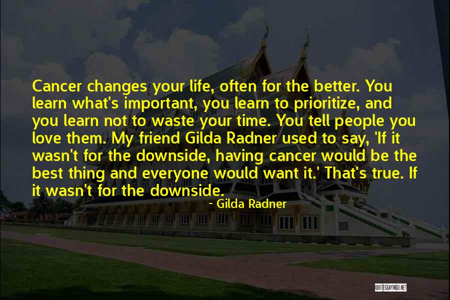 Having The Best Life Quotes By Gilda Radner