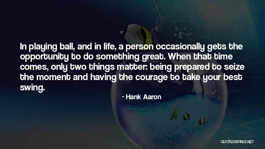 Having The Best Life Quotes By Hank Aaron