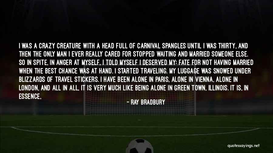 Having The Best Life Quotes By Ray Bradbury