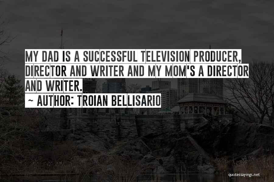 Having The Best Mom And Dad Quotes By Troian Bellisario