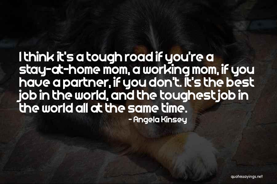 Having The Best Mom In The World Quotes By Angela Kinsey Having The Best Mom In The World Quotes By Angela Kinsey