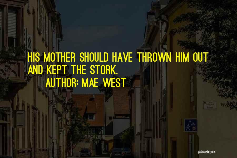 Having The Best Mother Quotes By Mae West