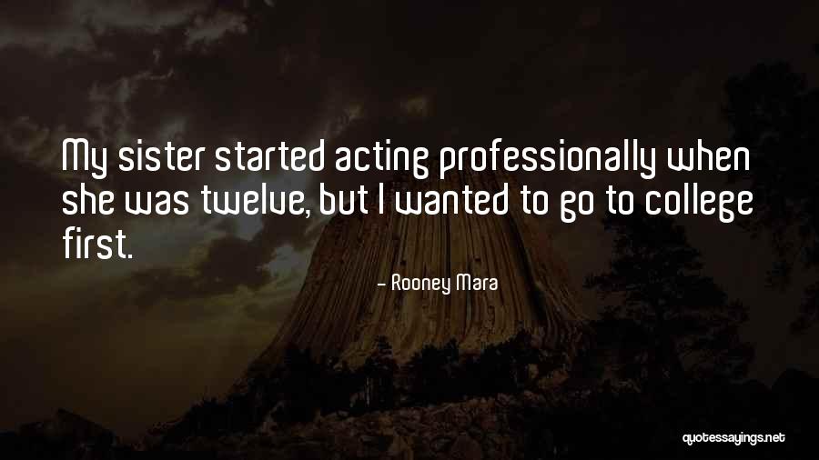Having The Best Sister Quotes By Rooney Mara