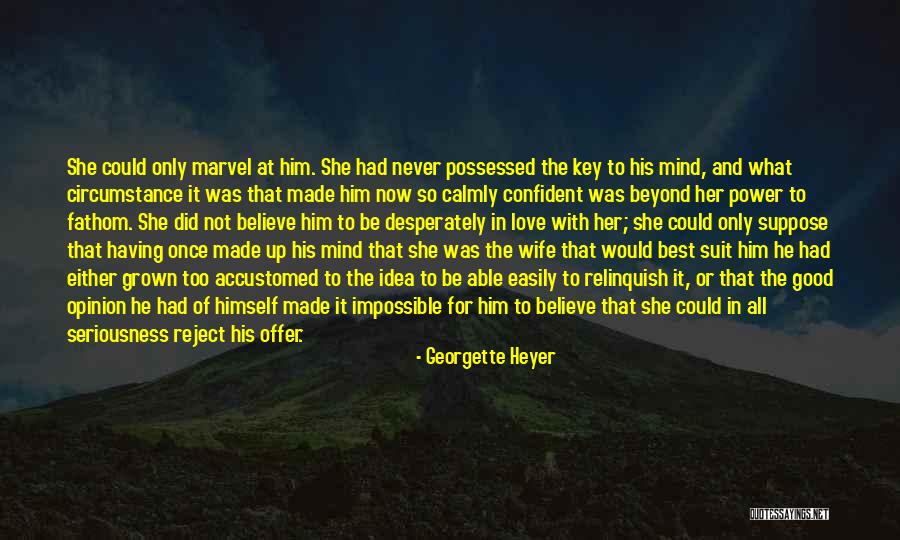 Having The Best Wife Quotes By Georgette Heyer Having The Best Wife Quotes By Georgette Heyer