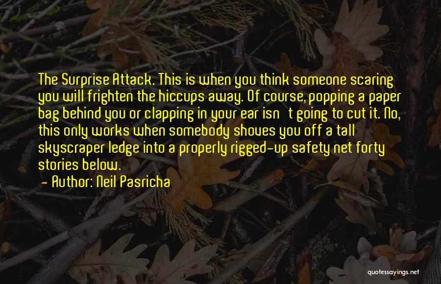 Having The Hiccups Quotes By Neil Pasricha