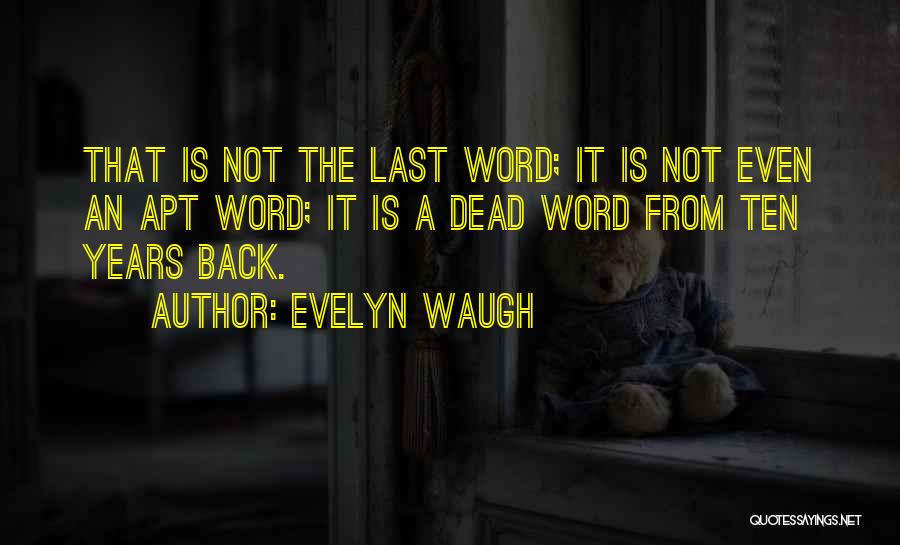 Having The Last Word Quotes By Evelyn Waugh