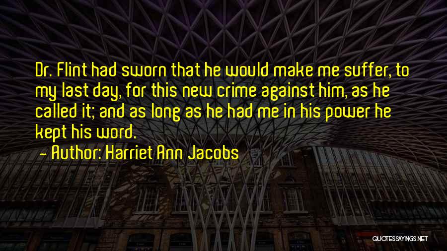 Having The Last Word Quotes By Harriet Ann Jacobs