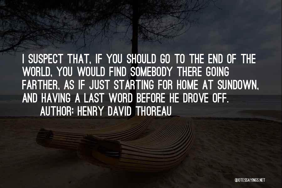 Having The Last Word Quotes By Henry David Thoreau