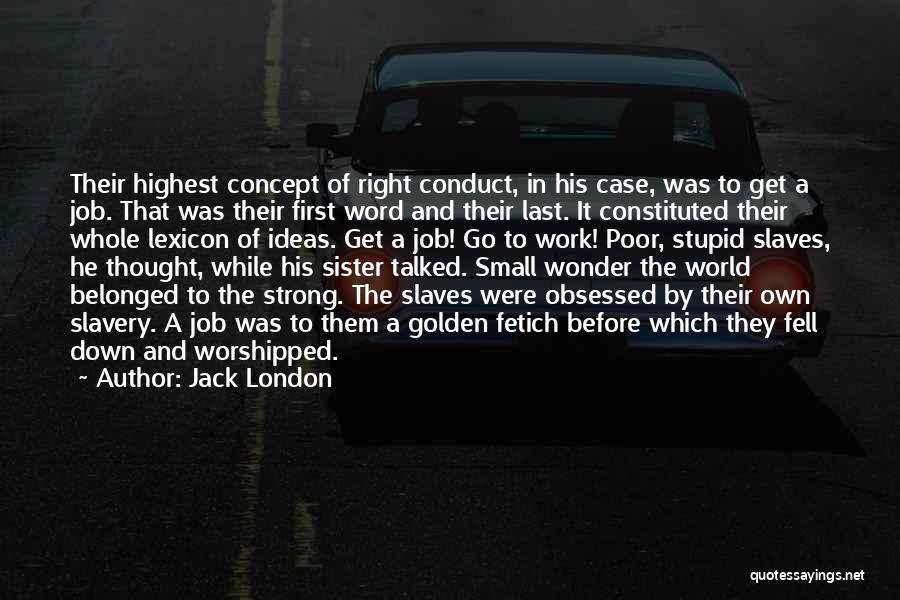 Having The Last Word Quotes By Jack London