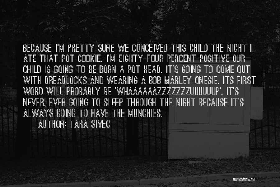 Having The Munchies Quotes By Tara Sivec