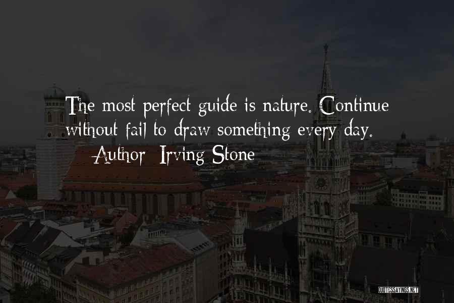 Having The Perfect Day Quotes By Irving Stone