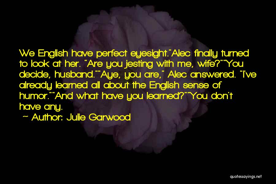 Having The Perfect Husband Quotes By Julie Garwood