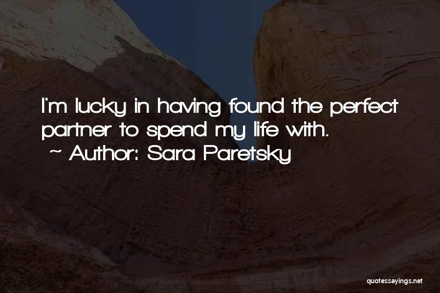 Having The Perfect Relationship Quotes By Sara Paretsky