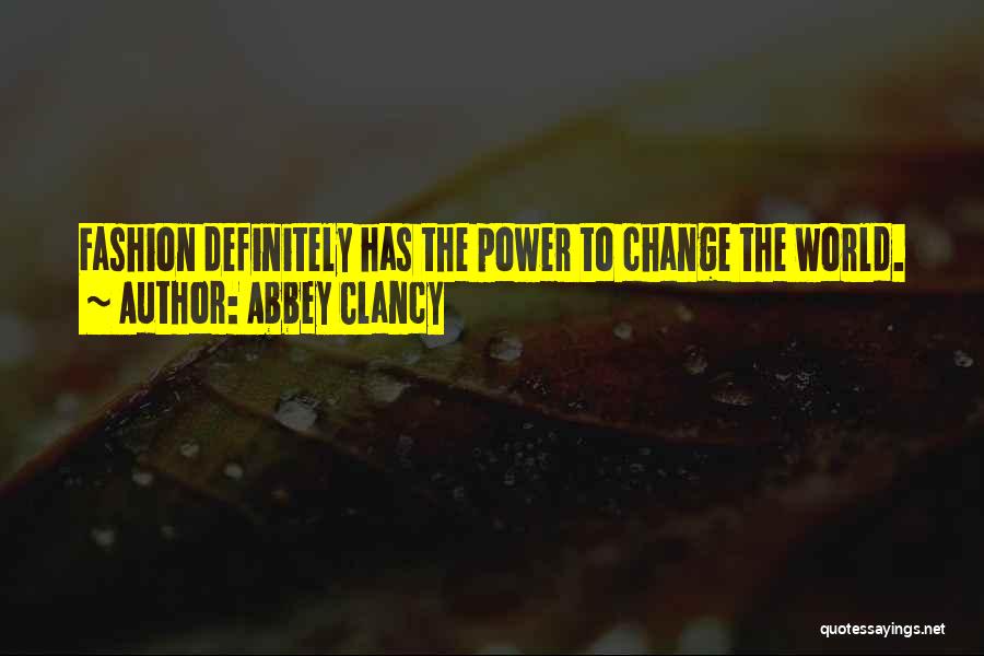 Having The Power To Change Quotes By Abbey Clancy