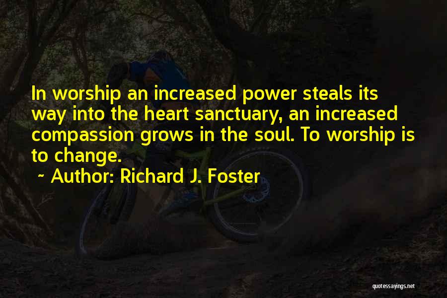Having The Power To Change Quotes By Richard J. Foster