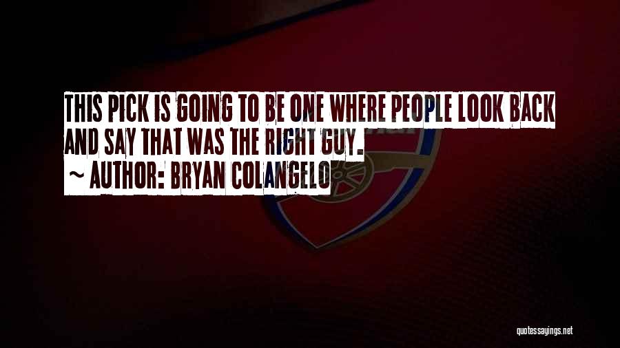 Having The Right Guy Quotes By Bryan Colangelo