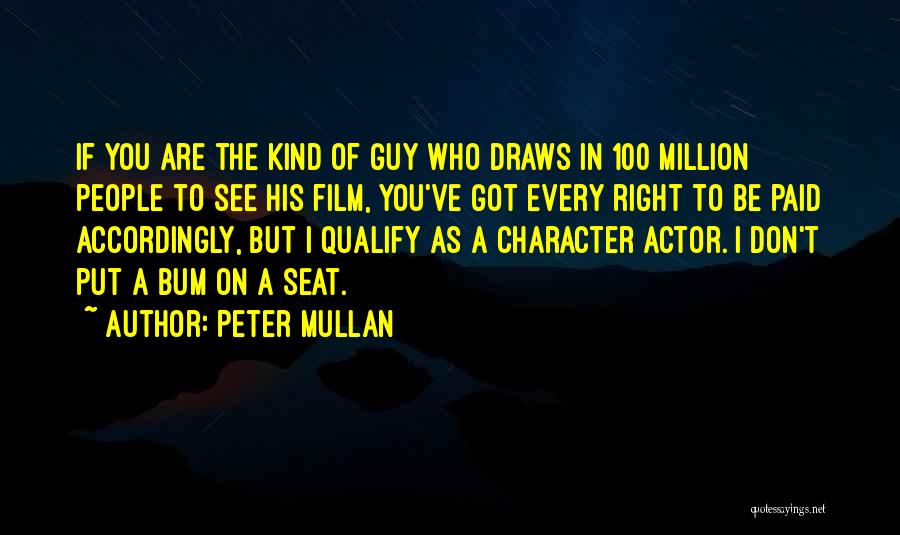 Having The Right Guy Quotes By Peter Mullan