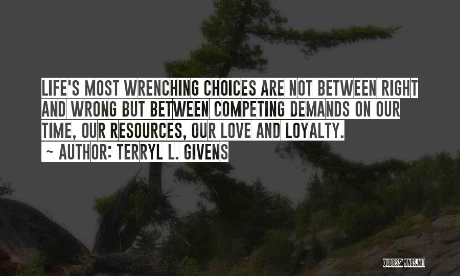 Having The Right Love At The Wrong Time Quotes By Terryl L. Givens