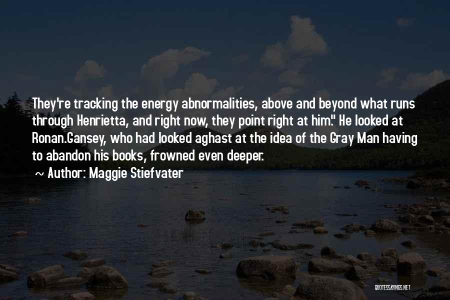 Having The Right Man Quotes By Maggie Stiefvater